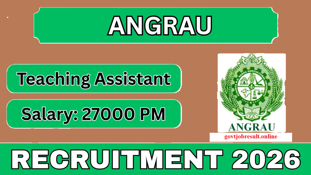 ANGRAU Teaching Assistant Recruitment 2026